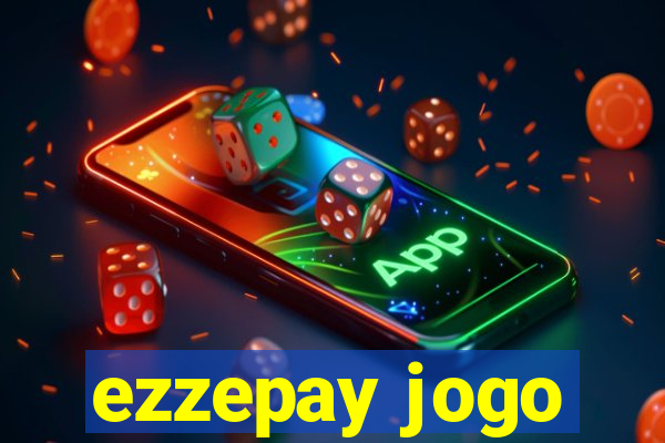 ezzepay jogo